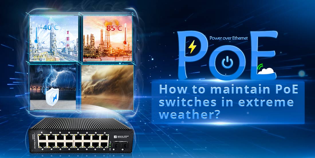 How to maintain PoE  switches in extreme  weather?