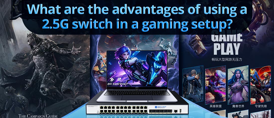 What are the advantages of using a 2.5G switch in a gaming setup?