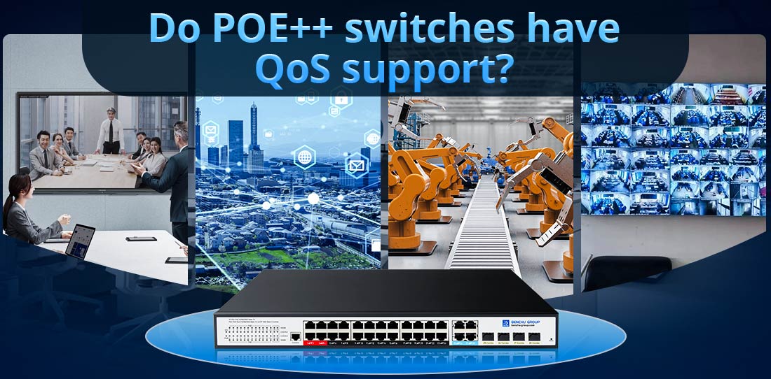 Do POE++ switches have QoS support?