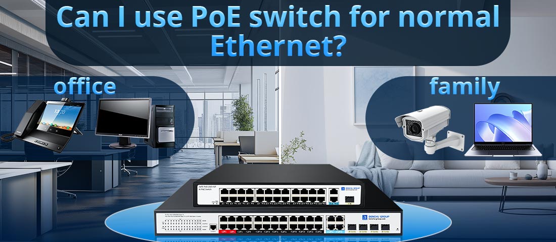 Can I use PoE switch for normal Ethernet?