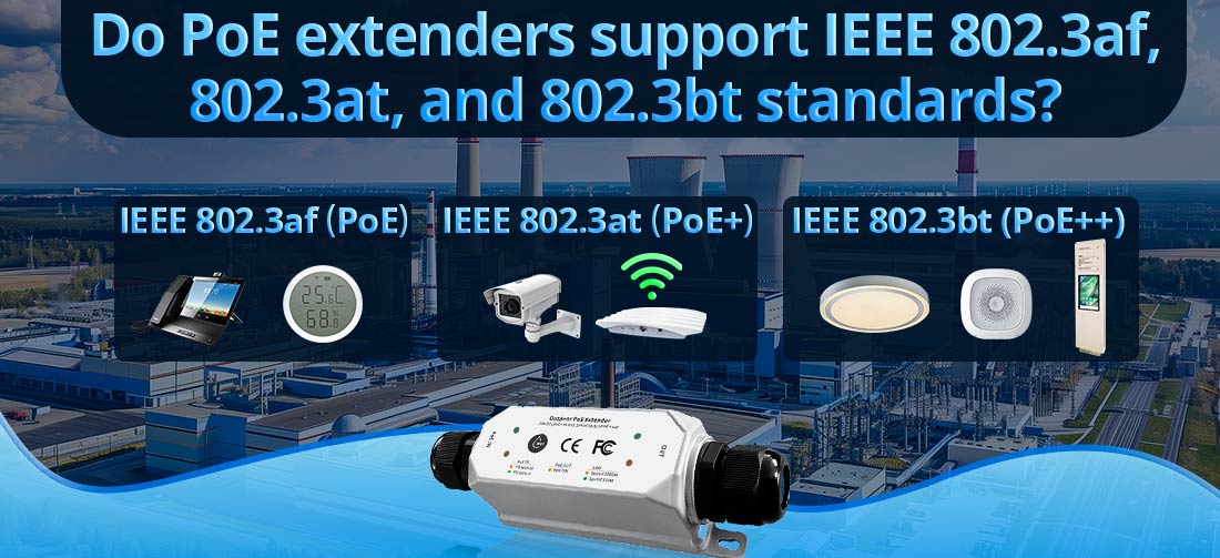 Do PoE extenders support IEEE 802.3af, 802.3at, and 802.3bt standards?