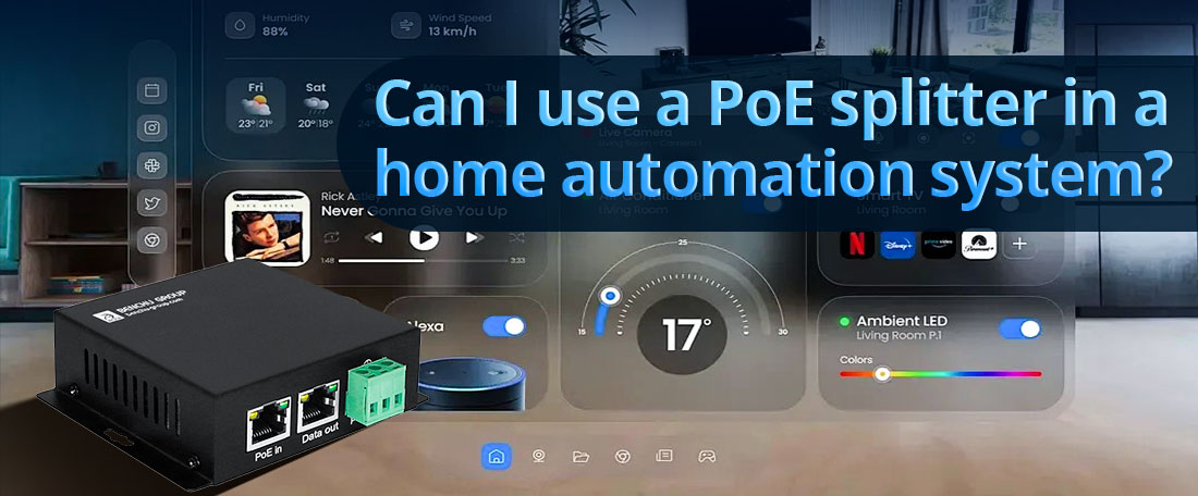 Can I use a PoE splitter in a home automation system?