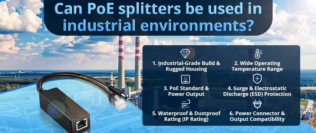 Can PoE splitters be used in industrial environments?