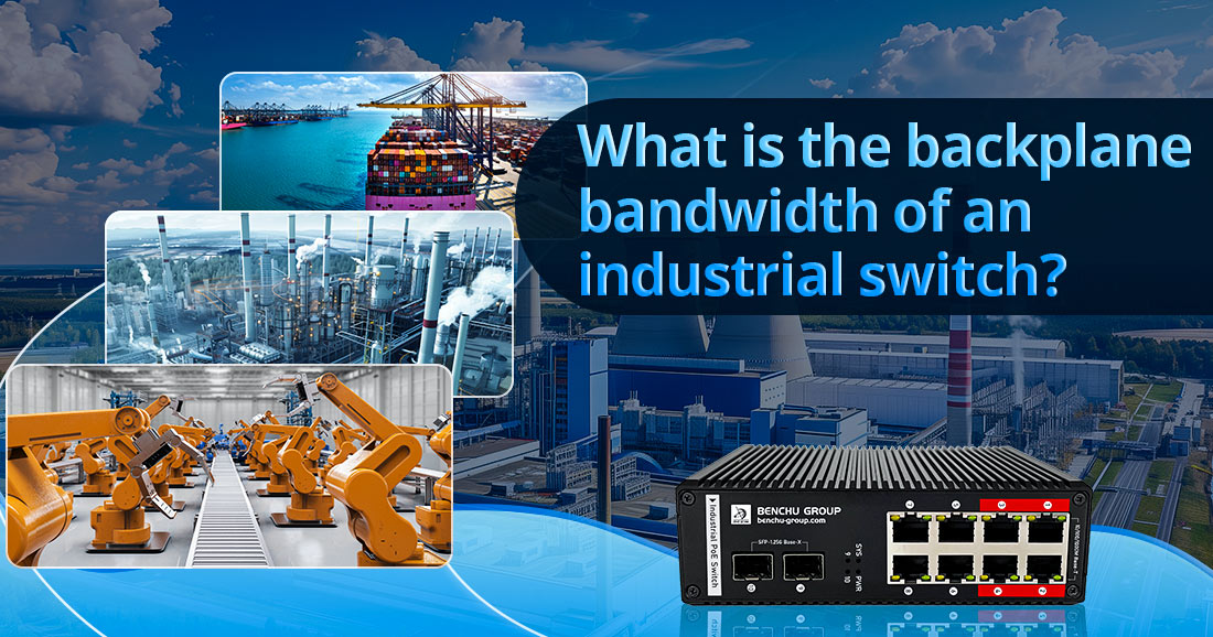 What is the backplane bandwidth of an industrial switch