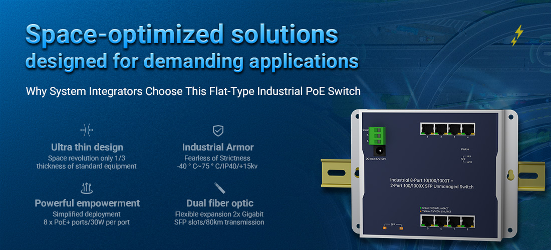 Why System Integrators Are Choosing This Flat-Type PoE Switch for Rugged Applications Why System Integrators Are Choosing This Flat-Type PoE Switch for Rugged Applications