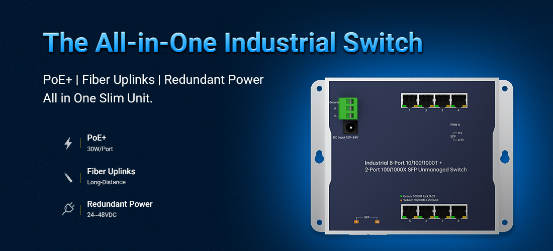 IES7211W-8PGE2GF-DC The All-in-One Industrial Switch: Combining PoE+, Fiber Uplinks, and Redundant Power in One Slim Unit