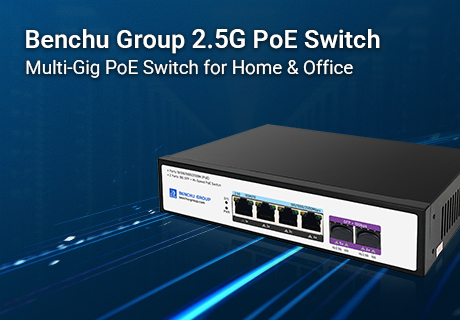 Benchu Group lance le SP5200-4PXE2TF : un commutateur PoE non géré 2,5 G à 4 ports avec liaisons montantes SFP+ 10 G