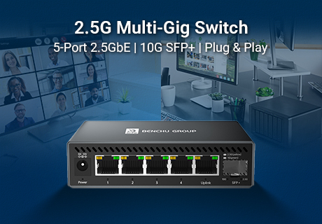 BENCHU GROUP lance un commutateur avancé à 5 ports 2,5 GbE avec liaison montante SFP+ 10G pour les réseaux à forte demande